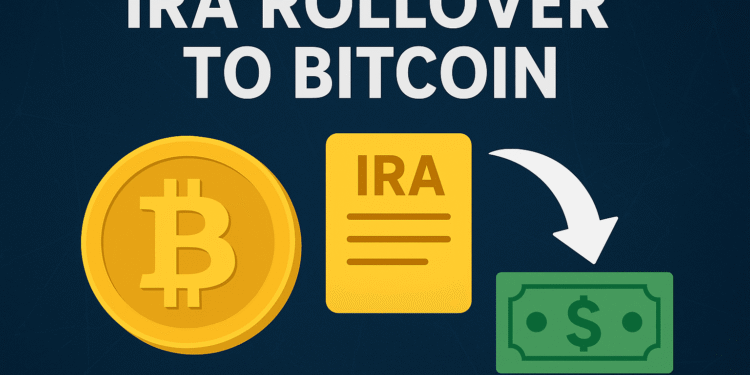 IRA Rollover to Bitcoin Safely (2025): The Ultimate Retirement Guide